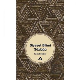 Siyaset Bilimi Sözlüğü - Kudret Bülbül