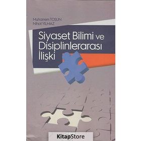 Siyaset Bilimi ve Disiplinlerarası İlişki - Muharrem Tosun
