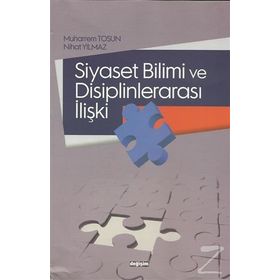 Siyaset Bilimi ve Disiplinlerarası İlişki - Muharrem Tosun