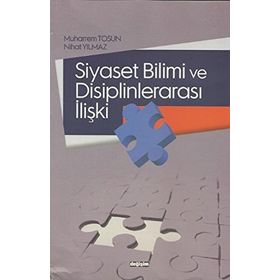 Siyaset Bilimi ve Disiplinlerarası İlişki - Muharrem Tosun