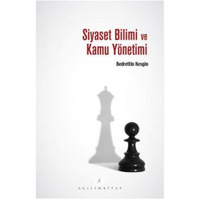 Siyaset Bilimi ve Kamu Yönetimi - Bedrettin Kesgin