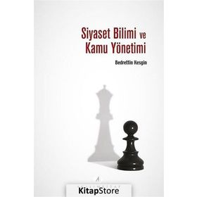 Siyaset Bilimi ve Kamu Yönetimi - Bedrettin Kesgin