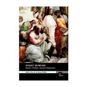 SIYASET BILIMINDE, KURAM- YÖNTEM- GÜNCEL YAKLAŞIMLAR - NAMIK K. ÖZTÜRK