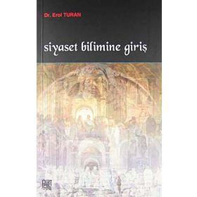 SIYASET BILIMINE GİRİŞ - EROL TURAN