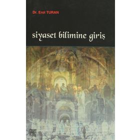 SIYASET BILIMINE GİRİŞ - EROL TURAN