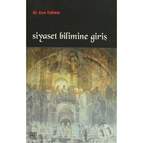SIYASET BILIMINE GİRİŞ - EROL TURAN