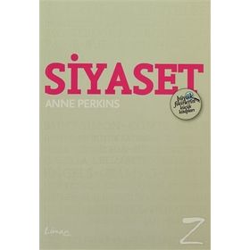 Siyaset - Büyük Fikirlerin Küçük Kitapları - Anne Perkins