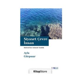 Siyaset Çevre İnsan Ayla Gürpınar