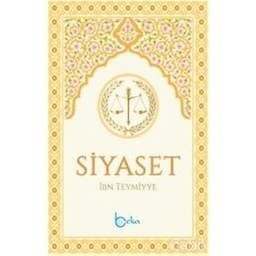 SIYASET ES-SİYASETÜ'Ş-ŞERİYYE - İBN-I TEYMIYYE