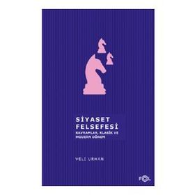 Siyaset Felsefesi Kavramlar Klasik ve Modern Dönem - Veli Urhan