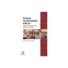 Siyaset Felsefesinde Adalet İlkçağ ve Ortaçağda Adalet Teorileri Ark Kitapları