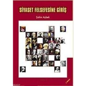 SIYASET FELSEFESINE GIRIŞ - ŞAHIN AYBEK