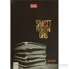 SIYASET FELSEFESINE GIRIŞ - ŞAHIN AYBEK