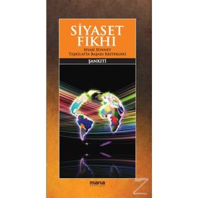 SIYASET FIKHI SIYASI SÜNNET TEŞKİLATTA BAŞARI KRITERLERI - MUHAMMED B. EL-MUHTAR EŞ-ŞANKİTİ