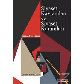 Siyaset Kavramları ve Siyaset Kuramları - Gerald F. Gaus