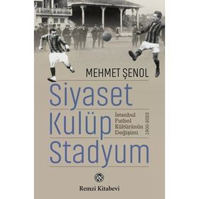 Siyaset, Kulüp, Stadyum - Remzi Kitabevi