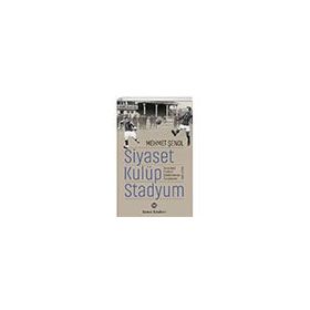 Siyaset, Kulüp, Stadyum - Remzi Kitabevi