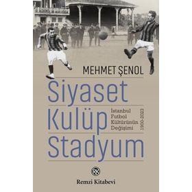Siyaset, Kulüp, Stadyum - Remzi Kitabevi