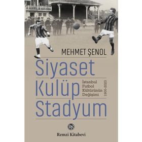 Siyaset, Kulüp, Stadyum - Remzi Kitabevi