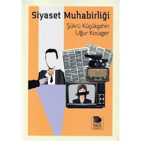 Siyaset Muhabirliği - Şükrü Küçükşahin