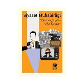 Siyaset Muhabirliği - Şükrü Küçükşahin