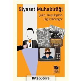 Siyaset Muhabirliği - Şükrü Küçükşahin