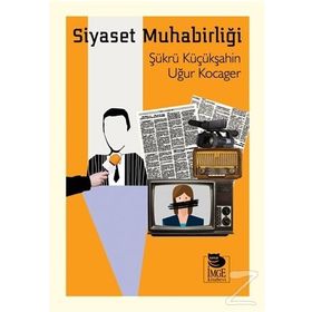 Siyaset Muhabirliği - Şükrü Küçükşahin