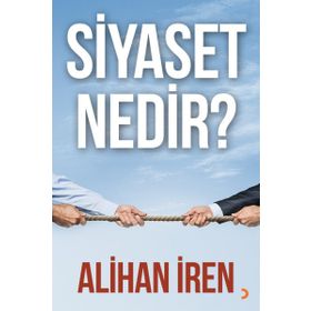 Siyaset Nedir? - Alihan İren