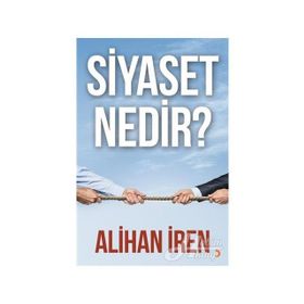 Siyaset Nedir? - Alihan İren