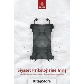 Siyaset Psikolojisine Giriş - Martha L. Cottam Elena Mastors Thomas Preston Beth Dietz