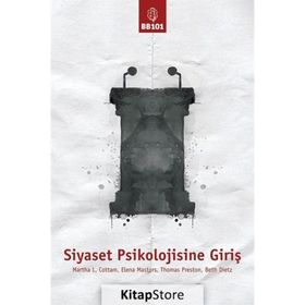 Siyaset Psikolojisine Giriş - Martha L. Cottam Elena Mastors Thomas Preston Beth Dietz