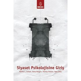 Siyaset Psikolojisine Giriş - Martha L. Cottam Elena Mastors Thomas Preston Beth Dietz