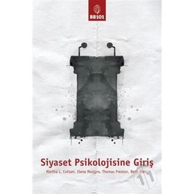 Siyaset Psikolojisine Giriş - Martha L. Cottam Elena Mastors Thomas Preston Beth Dietz