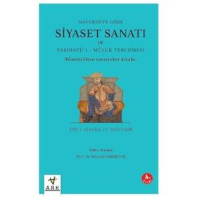 Siyaset Sanatı ve Nasihatü`l Mülük Tercümesi Ark Kitapları