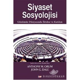Siyaset Sosyolojisi - Anthony M. Orum John G. Dale