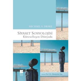 Siyaset Sosyolojisi - Michael S. Drake