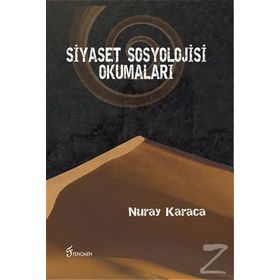 Siyaset Sosyolojisi Okumaları - Nuray Karaca