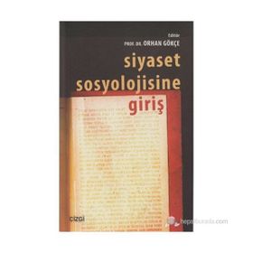 SIYASET SOSYOLOJISINE GIRIŞ - ORHAN GÖKÇE