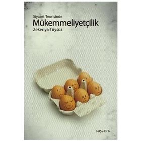 SIYASET TEORISINDE MÜKEMMELLİYETÇİLİK - ZEKERIYA TÜYSÜZ