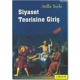 SIYASET TEORISINE GİRİŞ - ATILLA YAYLA