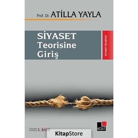 SIYASET TEORISINE GİRİŞ - ATILLA YAYLA
