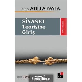 SIYASET TEORISINE GİRİŞ - ATILLA YAYLA