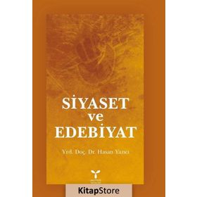 Siyaset ve Edebiyat - Hasan Yazıcı