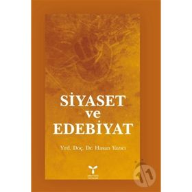 Siyaset ve Edebiyat - Hasan Yazıcı