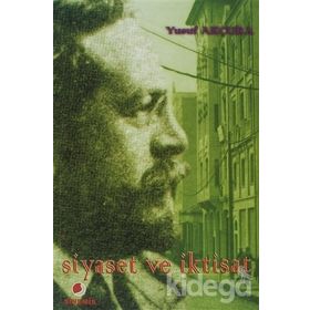 Siyaset ve İktisat - Yusuf Arçura