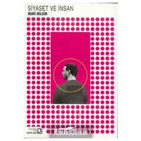 Siyaset ve İnsan - Nuri Bilgin