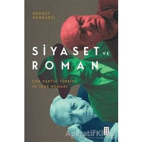 Siyaset ve Roman - Mehmet Samsakçı
