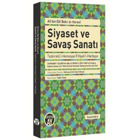 Siyaset ve Savaş Sanatı - Ali bin Ebi Bekr El-Herevi