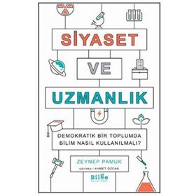 Siyaset ve Uzmanlık - Zeynep Pamuk
