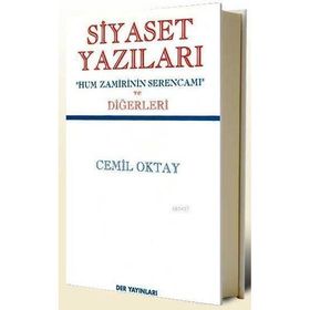 SIYASET YAZILARI ''HUM ZAMIRININ SERENCAMI'' VE DİĞERLERİ - CEMIL OKTAY